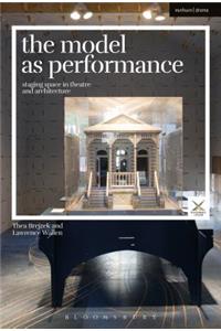 The Model as Performance