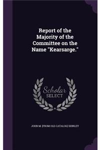 Report of the Majority of the Committee on the Name 