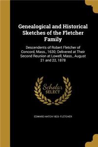 Genealogical and Historical Sketches of the Fletcher Family