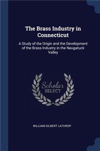 The Brass Industry in Connecticut