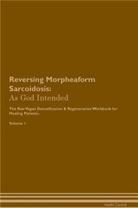 Reversing Morpheaform Sarcoidosis