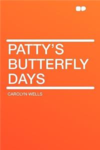 Patty's Butterfly Days