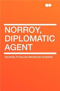 Norroy, Diplomatic Agent