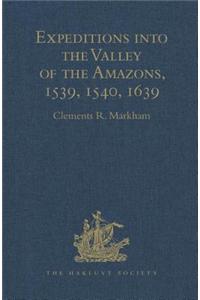 Expeditions Into the Valley of the Amazons, 1539, 1540, 1639