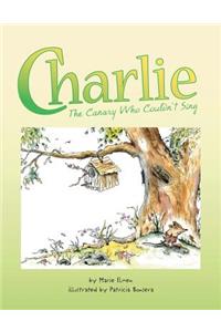 Charlie, the Canary Who Couldn't Sing