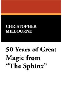 50 Years of Great Magic from the Sphinx