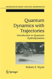 Quantum Dynamics with Trajectories