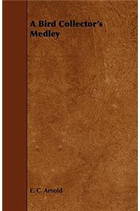A Bird Collector's Medley