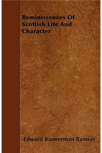 Reminiscences Of Scottish Life And Character