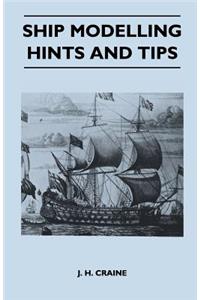 Ship Modelling Hints and Tips