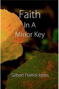 Faith in a Minor Key