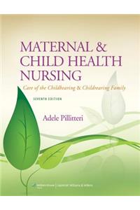 Maternal and Child Health Nursing: Care of the Childbearing and Childrearing Family