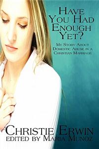 Have You Had Enough Yet?