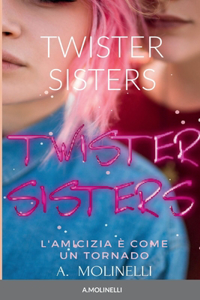 Twister Sisters