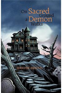 On Sacred Ground a Demon Walks