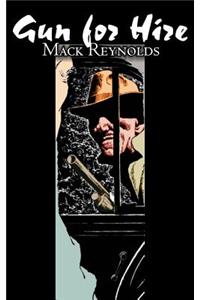 Gun for Hire by Mack Reynolds, Science Fiction, Adventure, Fantasy