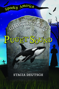 Ghostly Tales of Puget Sound