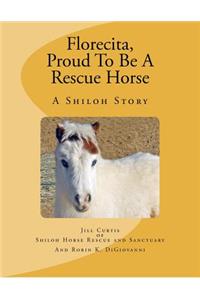 Florecita, Proud To Be A Rescue Horse