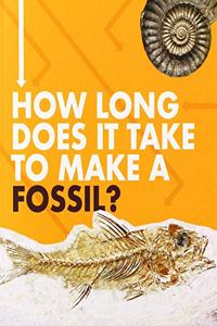 How Long Does It Take to Make a Fossil?