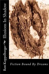 Illusions In Shadow