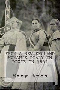 From a New England Woman's Diary in Dixie in 1865