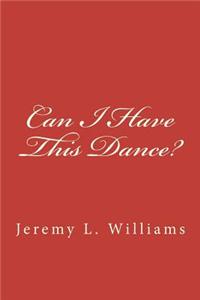 Can I Have This Dance?