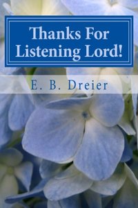 Thanks For Listening Lord!