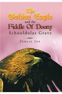 The Golden Eagle and the Fiddle of Doom 3