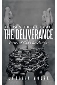 Pain, the Struggle, the Deliverance