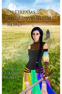 In Dreams... the Unavoidable Road