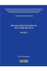 Praxis Der Steuerung. Weg Der Rettun. Band 2.