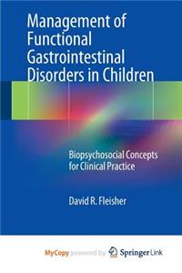 Management of Functional Gastrointestinal Disorders in Children