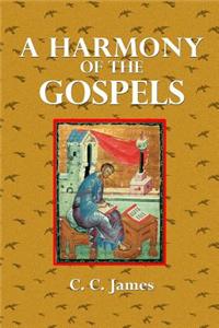 A Harmony of the Gospels