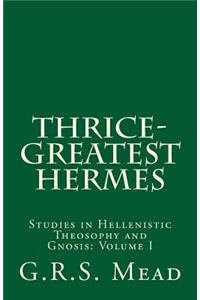 Thrice-Greatest Hermes
