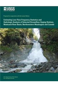 Estimating Low-Flow Frequency Statistics and Hydrologic Analysis of Selected Streamflow-Gaging Stations, Nooksack River Basin, Northwestern Washington and Canada