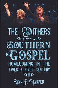 Gaithers and Southern Gospel