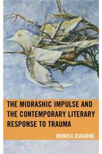 Midrashic Impulse and the Contemporary Literary Response to Trauma