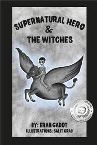 Supernatural Hero and the Witches