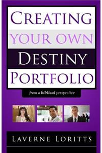 Creating Your Own Destiny Portfolio (from a Biblical Perspective)