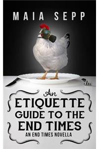 An Etiquette Guide to the End Times