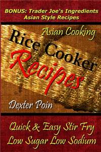 Rice Cooker Recipes - Asian Cooking - Quick & Easy Stir Fry - Low Sugar - Low Sodium