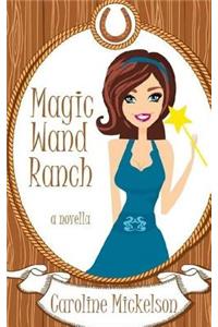 Magic Wand Ranch