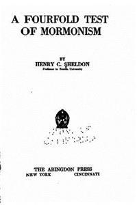A Fourfold Test of Mormonism