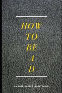 How to Be A D
