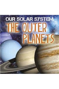 Our Solar System: The Outer Planets