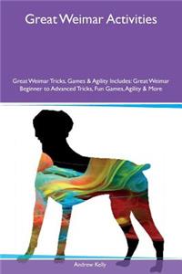 Great Weimar Activities Great Weimar Tricks, Games & Agility Includes