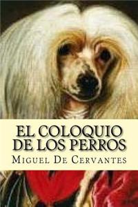 El Coloquio de Los Perros