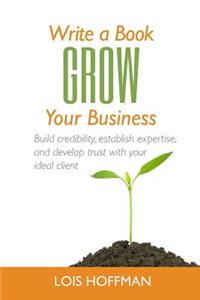 Write a Book Grow Your Business