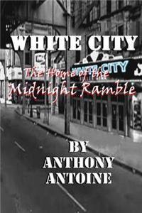 White City: The Home of the Midnight Ramble