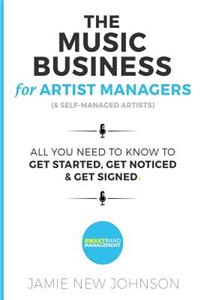 Music Business For Artist Managers & Self-Managed Artists